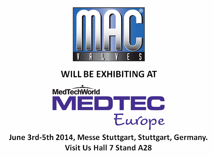 MAC Valves Europe Will Be Exhibiting At MEDTEC Europe 2014!